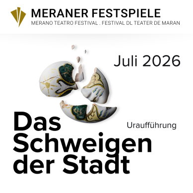 Meraner Festspiele 2026 – Das Schweigen der Stadt (Uraufführung)